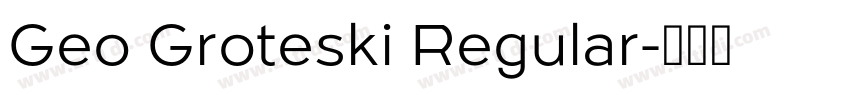 Geo Groteski Regular字体转换